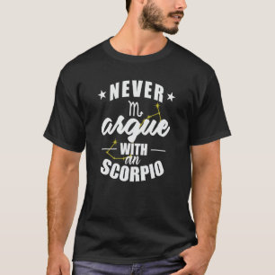 T-shirt Zodiac Sign Never argue with a Scorpio