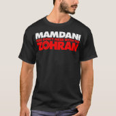 T-shirt Zohran Mamdani You Don't Mess with the Zohran (Devant)