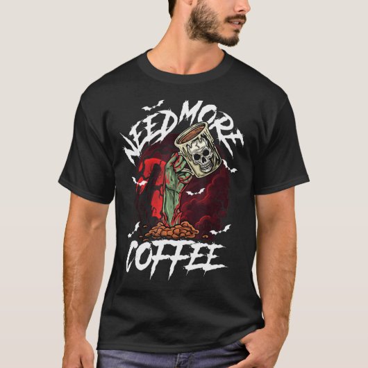 T-shirt Zombie Apocalypse Besoin de plus de café amusant c (Devant)