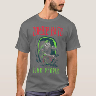T-shirt Zombie Hate Dump People