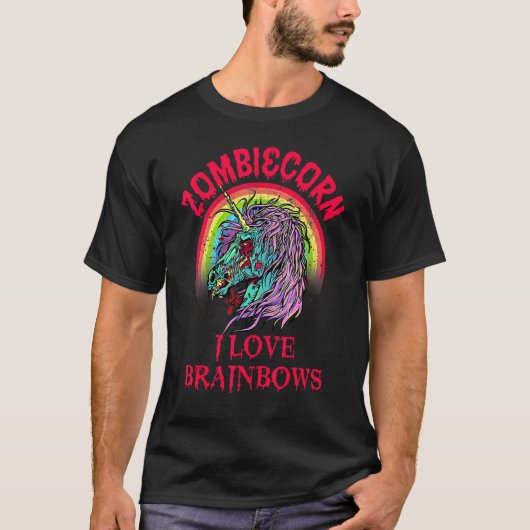 T-shirt Zombie Unicorn I Love Brainbows Gothic Goth Theme (Devant)
