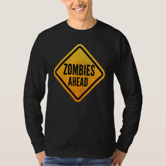 T-shirt Zombies ahead Funny Road Sign for Men, Women, Boys