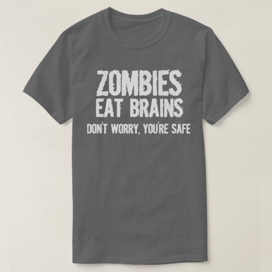 T-shirt Zombies Mangez des cerveaux pour vous en sécurité (Design devant)