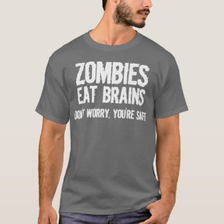 T-shirt Zombies Mangez des cerveaux pour vous en sécurité 