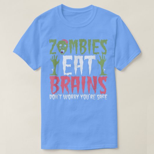 T-shirt Zombies Mangez Les Cerveaux Ne Vous Préoccupez Pas (Design devant)