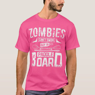 T-shirt Zombies ne peut pas nager acheter une paddle Board