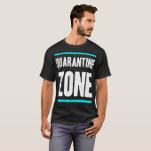 T-shirt Zone de quarantaine (Devant entier)