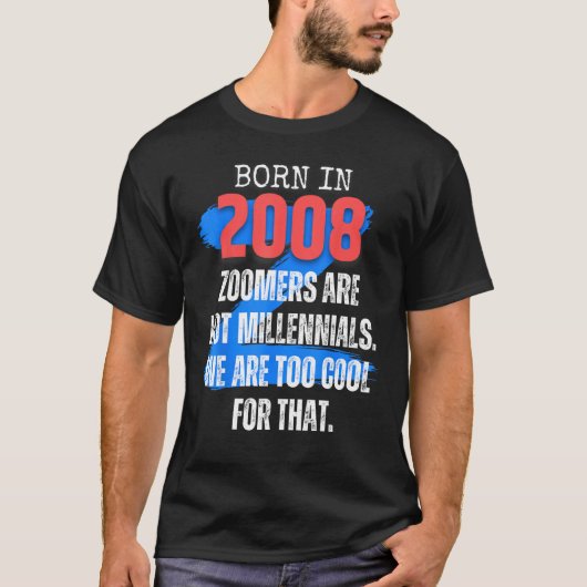 T-shirt Zoomer Gen Z Né En 2008 Humour Sarcasme Hommes et  (Devant)