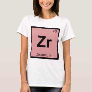 T-shirt Zr - Chimie du Zirconium Symbole du tableau périod