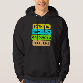 T-Shirt zwarte hoodie SO_THIS_IS_HOW_BEING_GRADUAT