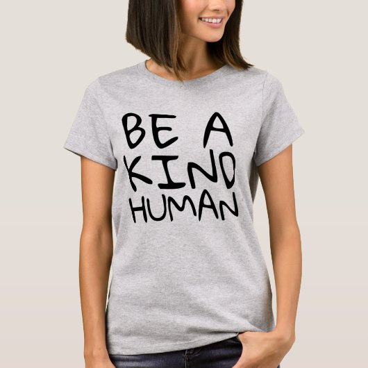 T-shirts BE A KIND HUMAN (Devant)