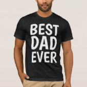 T-shirts BEST DAD EVER pour père (Devant)