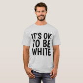 T-shirts 'C'EST OK D'ÊTRE BLANC' (Devant entier)