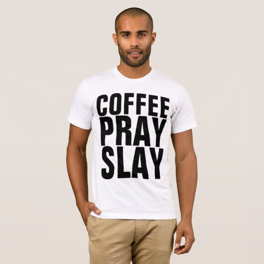 T-shirts chrétiens, CAFÉ PRAY SLAY (Devant entier)