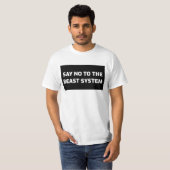 T-SHIRTS CHRÉTIENS, DITES NON AU SYSTÈME BÊTIER (Devant entier)