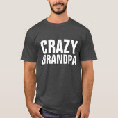 T-shirts CRAZY GRANDPA, Drôle (Devant)