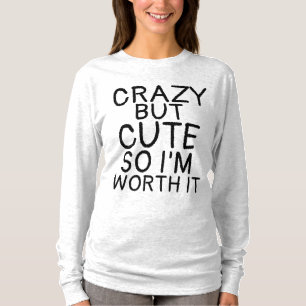 T-Shirts Dames Drôles FOLLES MAIS MIGNONNES
