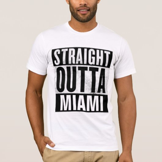 T-shirts DROIT OUTTA MIAMI (Devant)