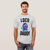 T-Shirts Drôle DAD LOCO DADDY (Devant entier)