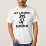 T-shirts drôles de CAT de Hanoukka Chanukah, chats<br><div class="desc">AYEZ les T-shirts,  les sweatshirts et les sweat - shirts à capuche D'UN PURRFECT HANOUKKA. Vraiment la chemise de PURRFECT Hanoukka !</div>
