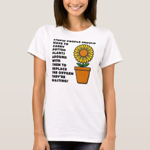 T-Shirts Drôles de Plantes de Gens Idiots