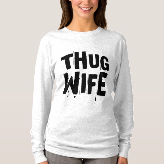T-Shirts drôles FEMME DE THUG (Devant)