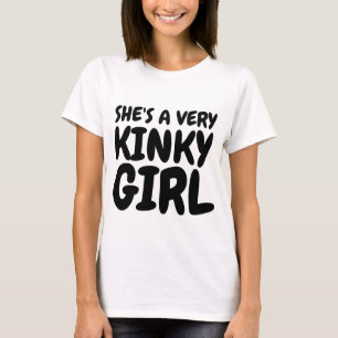 T-shirts, EEN ZEER KINKY MEISJE T-shirt