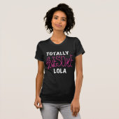 T-shirts et cadeaux Lola rose totalement géniaux (Devant entier)