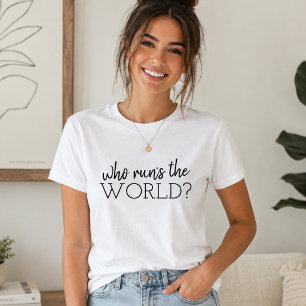 T-shirts féministes Qui dirige le monde Graphic
