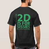 T-shirts foncé - le 2D est pour Sissis (Dos)