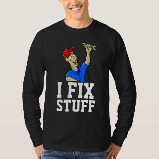 T-shirts "I FIX STUFF" Tee - shirts Handyman (Devant)