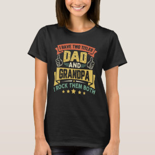T-shirts Je possède deux titres Papa et Grand-père