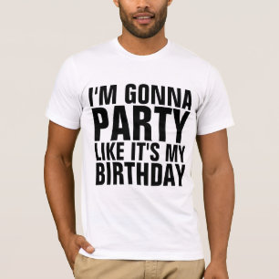 T-shirts JE VAIS FAIRE LA FÊTE COMME SI C'ÉTAIT MO