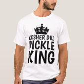 T-shirts KOSHER DILL PICKLE KING (Devant)