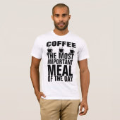 T-shirts LE CAFÉ LE REPAS LE PLUS IMPORTANT DE LA (Devant entier)