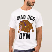 T-shirts MAD DOG GYM (Devant)