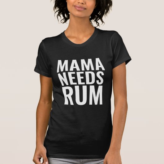 T-SHIRTS MAMAN A BESOIN DE RUM (Devant)