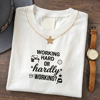 T-shirts met grapjes over 'Nauwelijks Werk' - Grap