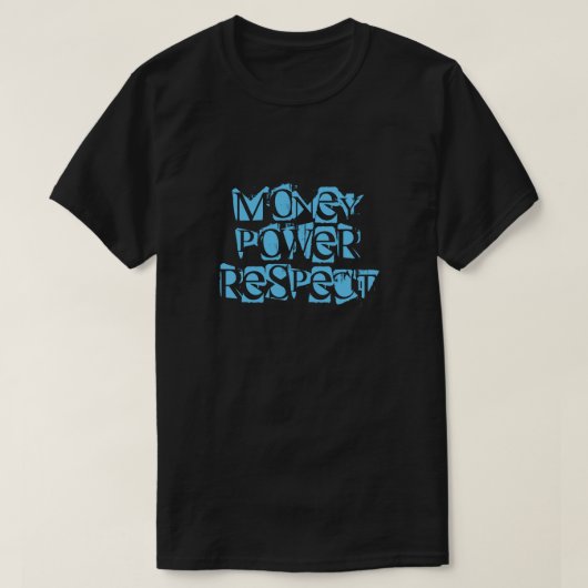 T-shirts Money Power Respect (Design devant)