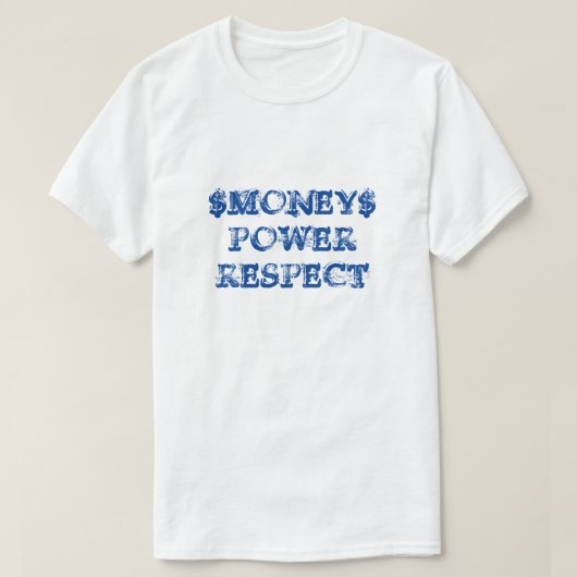 T-shirts Money Power Respect (Design devant)