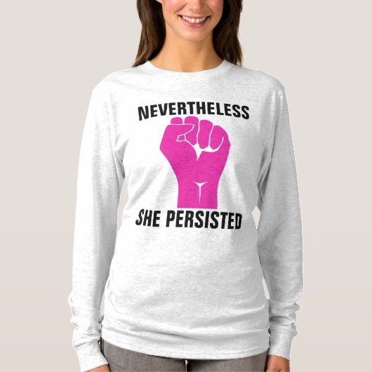 T-Shirts NEVERTHELESS SHE PERSISTED (Devant)