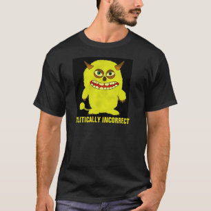 T-shirts politiquement incorrect