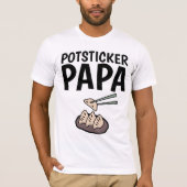 T-shirts POTSTICKER PAPA POT STICKER (Devant)