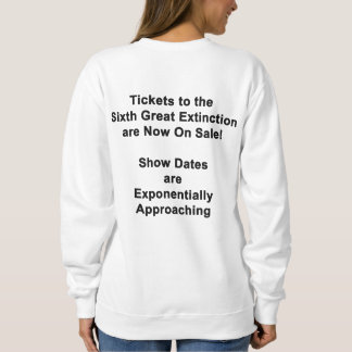 T-shirts pour la sixième grande extinction SWEATSH