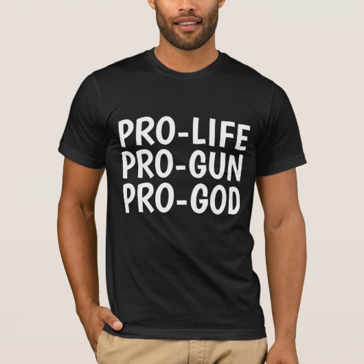 T-shirts PRO-LIFE PRO-GUN PRO-GOD (Devant)
