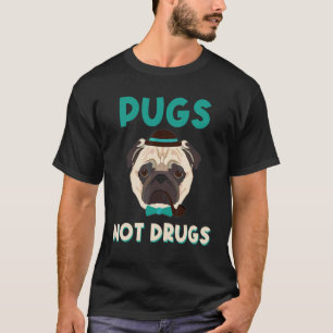 T-shirts Pugs Not Drugs Face De Pug Humour Unise