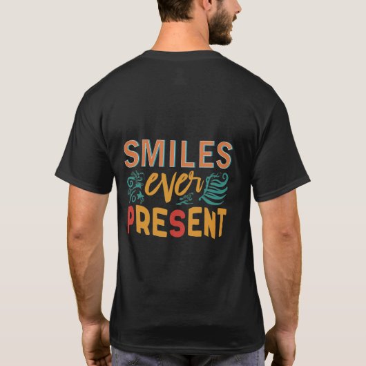 T-shirts Smile Ever Present (Dos)