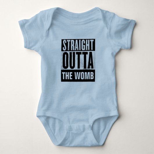 T-shirts STRAIGHT OUTTA THE WOMB, BÉBÉ (Devant)