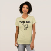 T-shirts Twerk Team, Drôle (Devant entier)