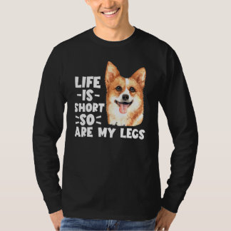 T-shirts Welsh Corgi La vie est courte et donc mes
